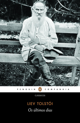 Os ultimos dias, de León Tolstói. Editora Schwarcz SA, capa mole em português, 2011