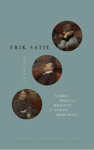 Sobre Música, Músicos Y Otras Memorias - Erik Satie
