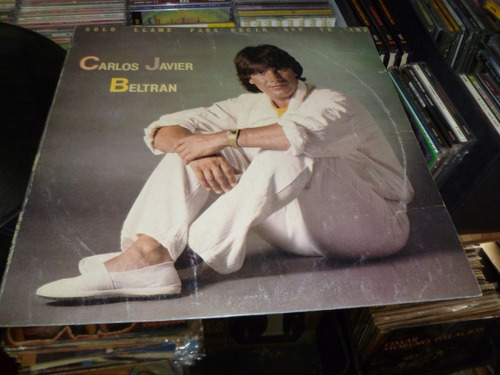 Calos J.beltran Solo Llame Para Decir Que Te Amo Vinilo -