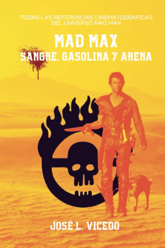 Libro: Mad Max: Sangre, Gasolina Y Arena (spanish Edition)