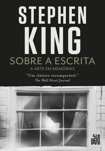 Sobre a escrita: A arte em memórias, de King, Stephen. Editora Schwarcz SA, capa mole em português, 2015