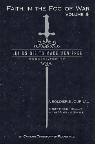 Faith In The Fog Of War: Let Us Die To Make Men Free, De Plekenpol, Chris. Editorial Createspace, Tapa Blanda En Inglés