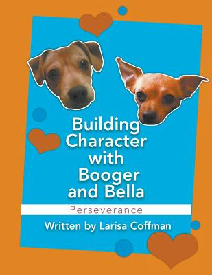 Libro Building Character With Booger And Bella: Persevera...