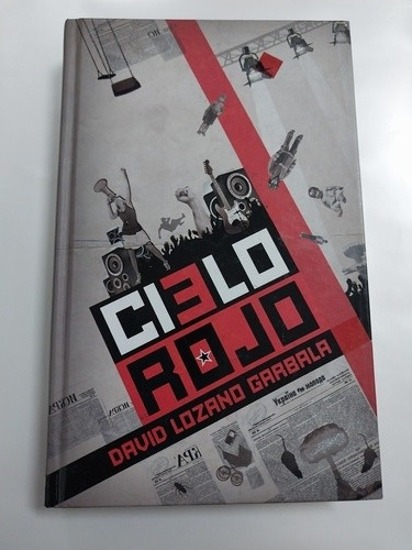 Cielo Rojo, David Lozano Garbala, Tapa Dura