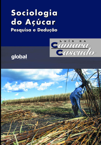 Sociologia do Açúcar, de da Câmara Cascudo, Luís. Editorial Grupo Editorial Global, capa mole em português, 2020