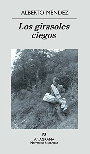 Libro : Los Girasoles Ciegos (narrativas Hispanicas) -...