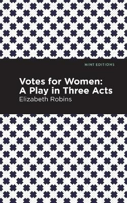Libro Votes For Women : A Play In Three Acts - Elizabeth ...