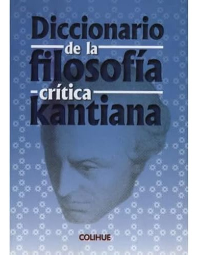 Diccionario De La Filosofia Critica Kantiana - Beade Ileana