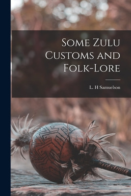 Libro Some Zulu Customs And Folk-lore - Samuelson, L. H.