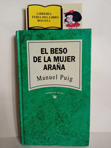 El Beso De La Mujer Araña - Manuel Puig - 1993