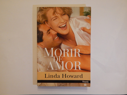 Morir De Amor - Linda Howard