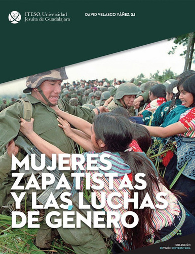 Imagen 1 de 1 de Mujeres Zapatistas Y Las Luchas De Género