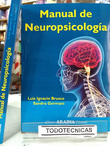 Imagen 1 de 3 de Manual De Neuropsicologia  - Brusco Y Germani    -ak