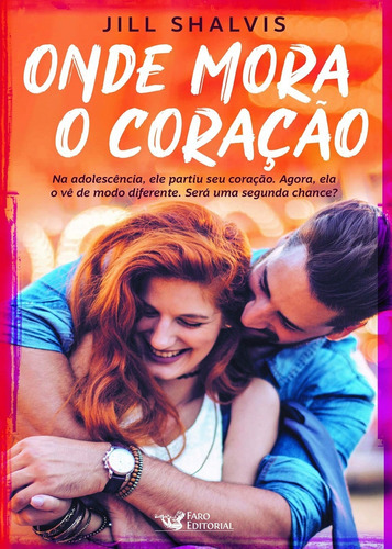 Onde Mora O Coração, De Shalvis, Jill. Editora Faro Editorial, Capa Mole Em Português