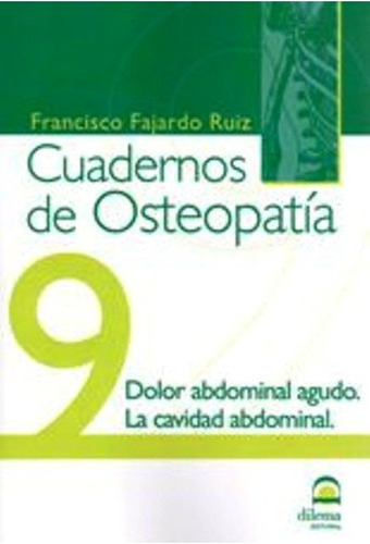 Osteopatia 9 Cuadernos . Dolor Abdominal Agudo. La Cavidad A