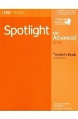 Spotlight On Advanced (2nd.edition) - Teacher's Book