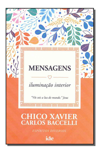 Libro Mensagens Iluminacao Interior Ide De Xavier Chico E B