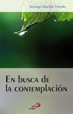 Libro En Busca De La Contemplacion - Santiago Sanchez Tor...