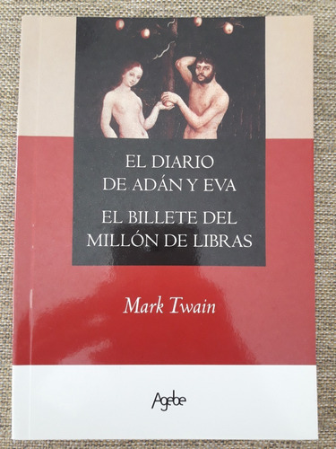 Diario De Adán Y Eva. El Billete Del Millón De Libras. Twain