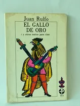 Comprar Juan Rulfo El Gallo Oro Y Otros Textos Para Cine Segunda Edi