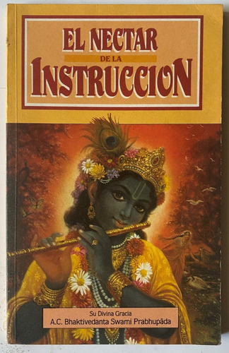 El Néctar De La Instrucción /bhaktivedanta Swami  A8