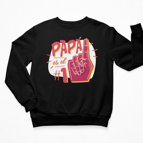 Sudadera De Hombre - Día Del Padre - Papá Es El #1