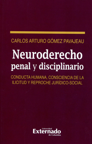 Neuroderecho Penal Y Disciplinario. Conducta Humana, Conscie