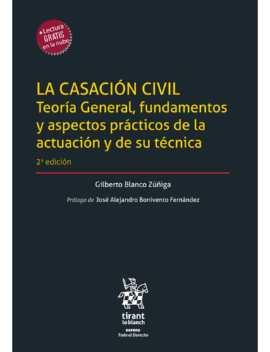 La Casación Civil. Teoría General, Fundamentos