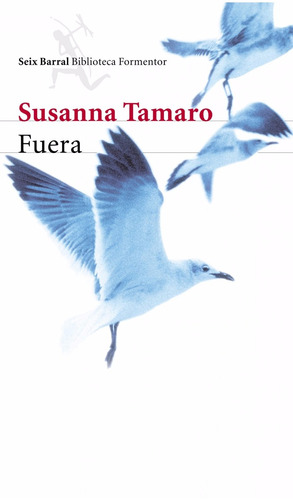 Fuera - Susanna Tamaro - Ed. Seix Barral-usado