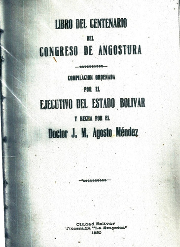 Centenario Del Congreso De Angostura Ciudad Bolivar 1920