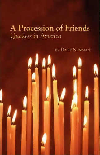 A Procession Of Friends, De Daisy Newman. Editorial Friends United Press, Tapa Blanda En Inglés