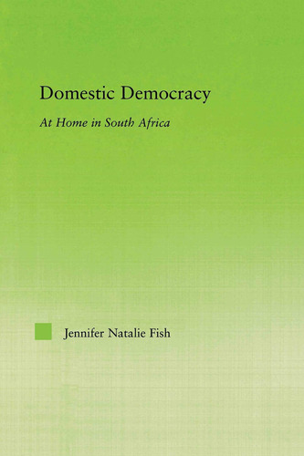 Libro: Domestic Democracy: At Home In South Africa (new In