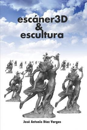 Escaner 3d  And  Escultura  Jose Antonio Diaz Vargasaqwe