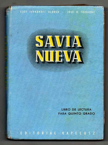 Savia Nueva - Eloy Fernandez Alonso - Jose D. Forgione