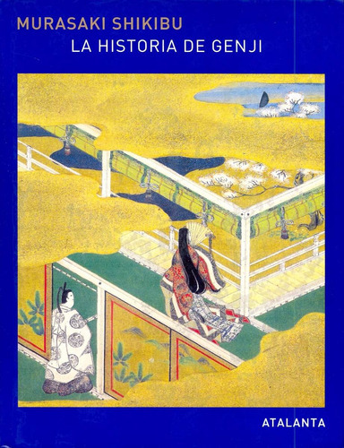 La Historia De Genji 2 Tomos Obra Completa, De Murasaki Shikibu., Vol. 0. Editorial Atalanta, Tapa Dura En Español, 2006