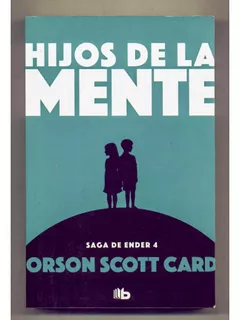 Libro Hijos De La Mente - Orson Scott Card