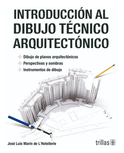 Introducción Dibujo Técnico Arquitectónico Editorial Trillas