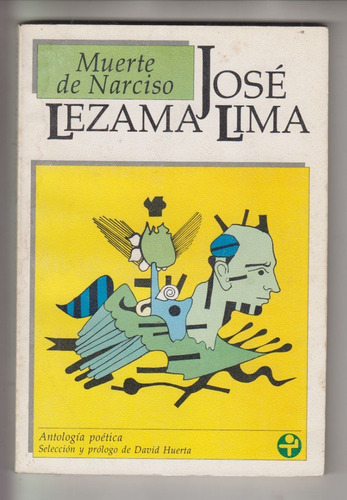 Poesia Antologia De Lezama Lima Muerte De Narciso 1a Edicion