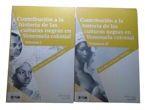 Contribución A La Historia Culturas Negras En Venezuela Colo