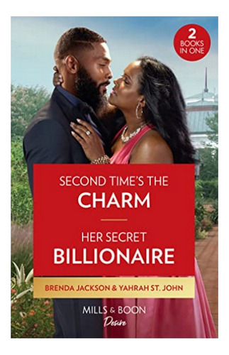 Second Time's The Charm / Her Secret Billionaire - Seco. Eb5