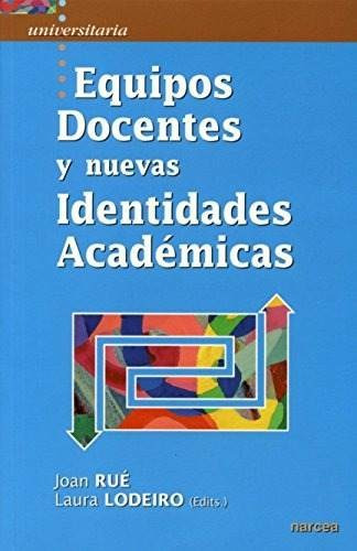 Libro Equipos Docentes Y Nuevas Identidades Académicas