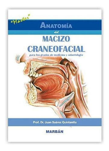 Libro - Anatomía Del Macizo Craneofacial, De Suárez Quintan