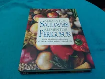 Comprar Alimentos Saudáveis Alimentos Perigosos, Guia Pratico
