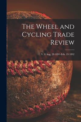 Libro The Wheel And Cycling Trade Review; V. 8 Aug. 28 18...