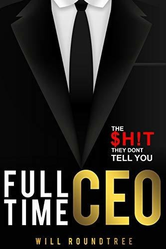 Book : Full Time Ceo The $ht They Dont Tell You -...