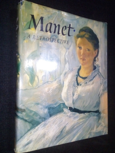 Manet A Retrospective T A Gronberg