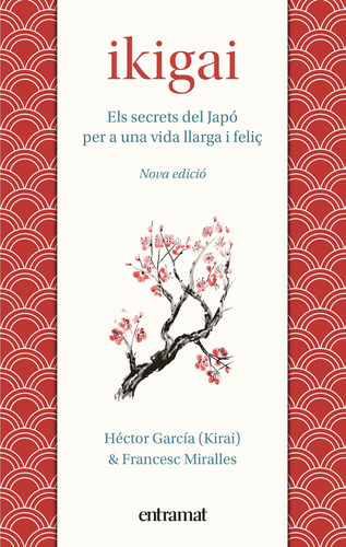 Ikigai: Els Secrets De Japó Per A Una Vida Llarga I Feliç (e