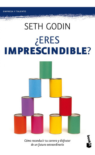 Ãâ¿eres Imprescindible?, De Godin, Seth. Editorial Booket, Tapa Blanda En Español