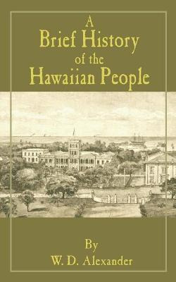 Libro A Brief History Of The Hawaiian People - W D Alexan...