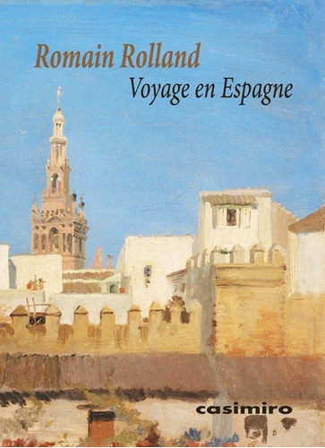 Voyage en Espagne, de Rolland, Romain. Editorial Casimiro Libros, tapa blanda en francés